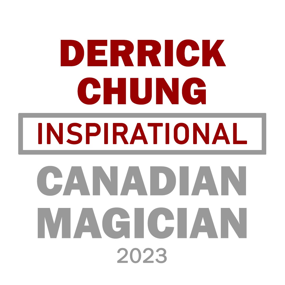 Derrick Chung: Inspirational Canadian Magician