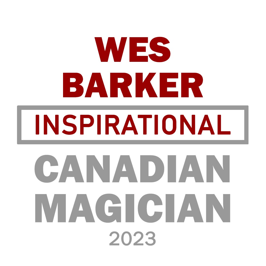 Wes Barker: Inspirational Canadian Magician