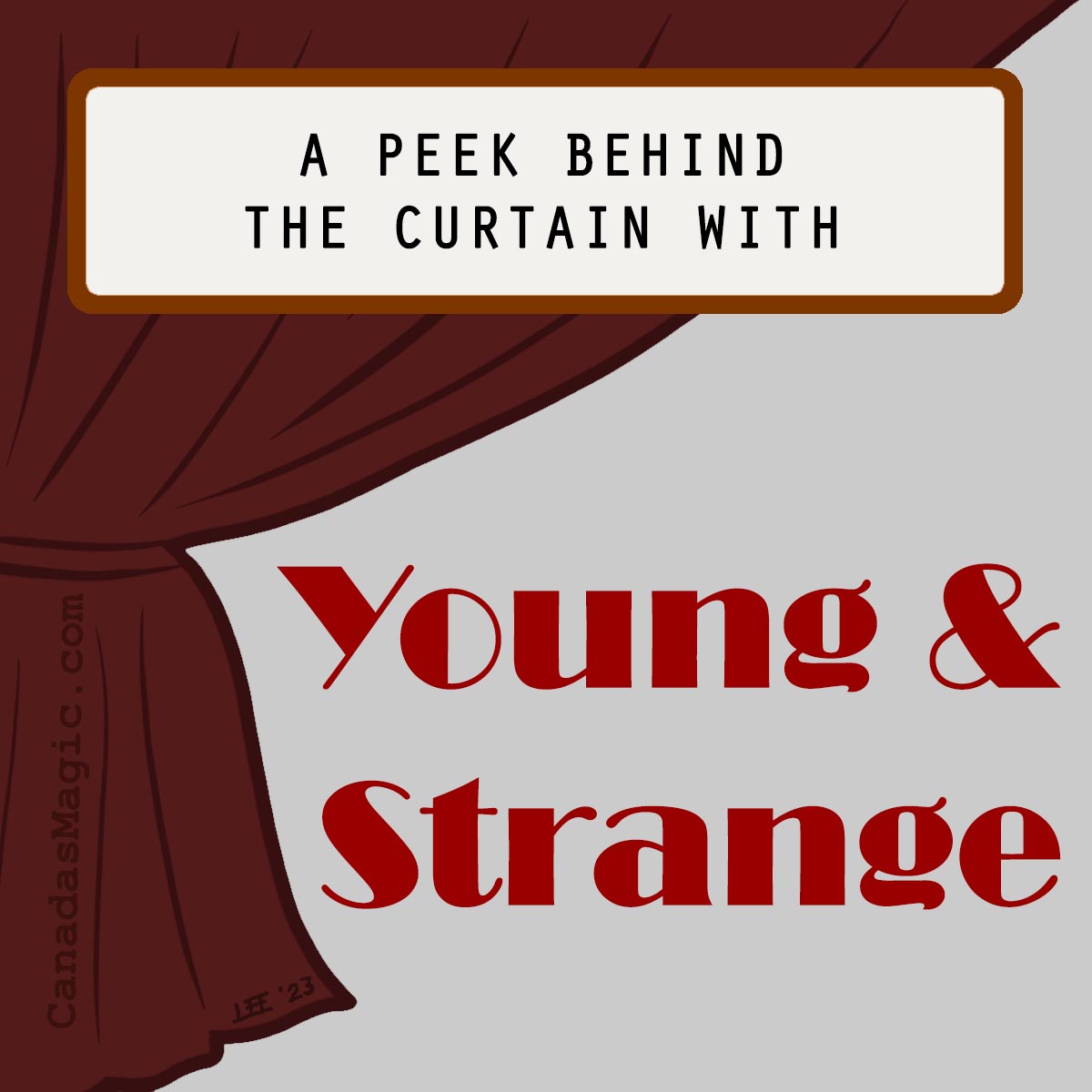 A peek behind the curtain with Young and Strange